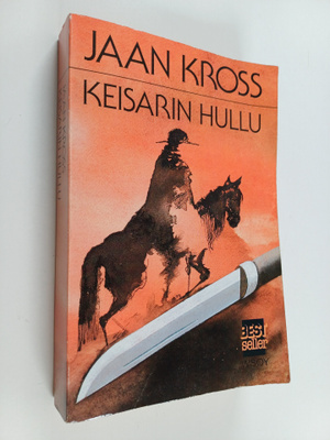 Jaan Kross : Keisarin hullu