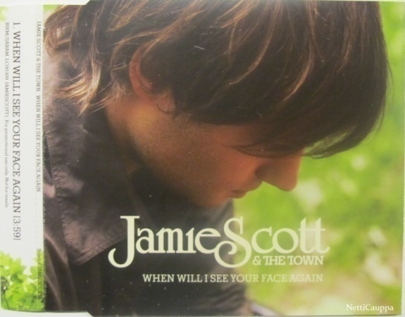 Jamie Scott & The Town • When Will I See Your Face Again CDS
