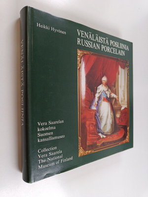 Heikki Hyvönen : Venäläistä posliinia : Vera Saarelan kok...