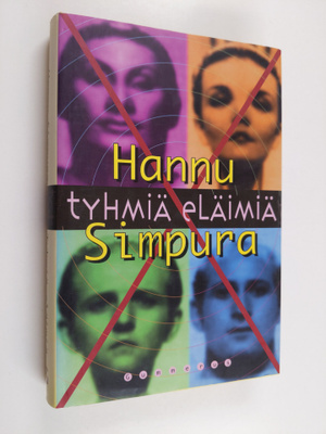 Hannu Simpura : Tyhmiä eläimiä