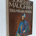 W. Somerset Maugham : Eikä mikään muutu - pikkukuva 1