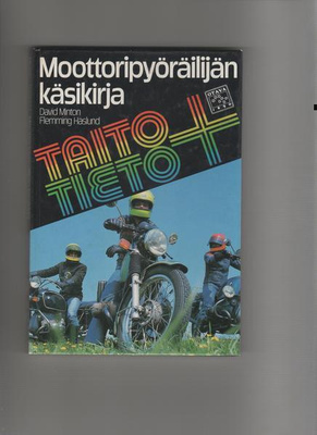 Minton & Haslund: Moottoripyöräilijän käsikirja, Otava 1984,
