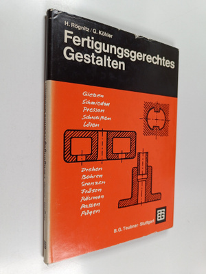 G. Köhler : Fertigungsgerechtes Gestalten im Maschinen- u...