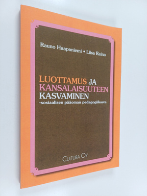 Liisa Raina ym. : Luottamus ja kansalaisuuteen kasvaminen...