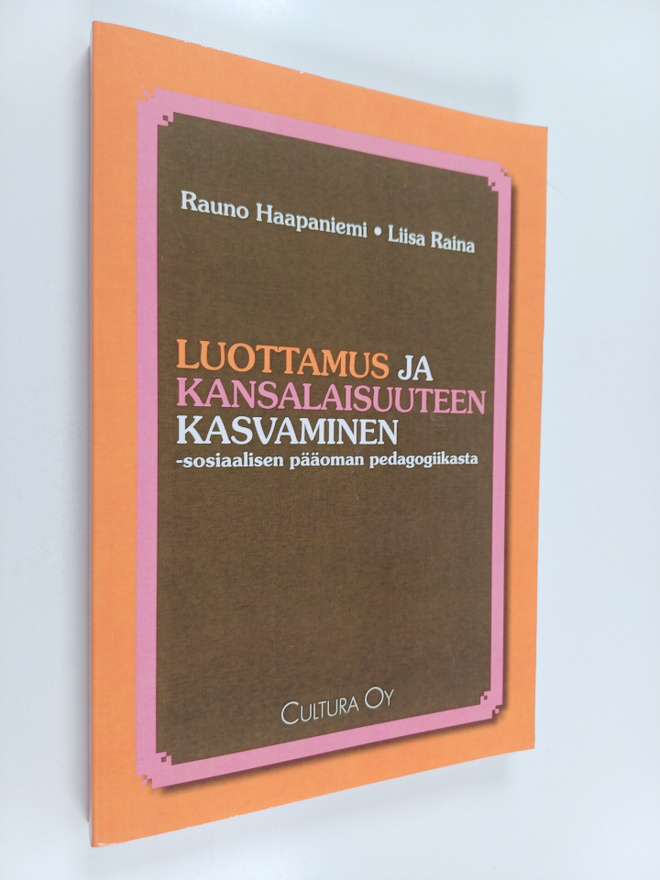 Liisa Raina ym. : Luottamus ja kansalaisuuteen kasvaminen...