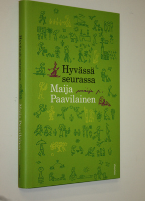 Maija Paavilainen : Hyvässä seurassa