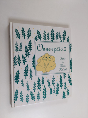 Jane Noland : Onnen päiviä : karhuemon kootut viisaudet