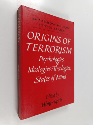 Walter Reich : Origins of terrorism : psychologies, ideol...