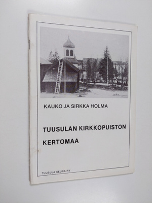 Kauko Holma : Tuusulan kirkkopuiston kertomaa
