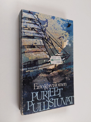 Eino Koivistoinen : Purjeet pullistuvat : Muistiinpanoja ...