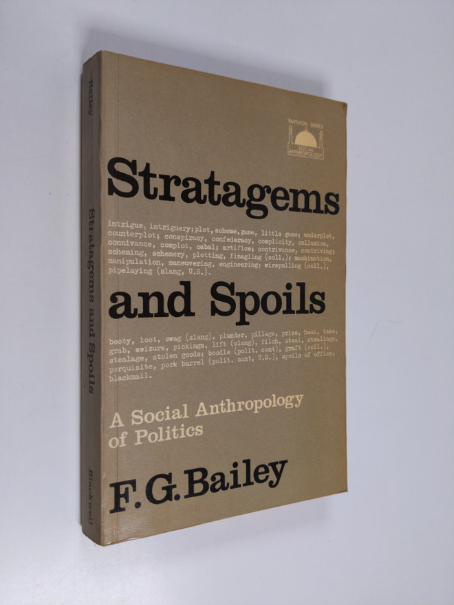 F. G. Bailey : Stratagems and spoils : a social anthropol...