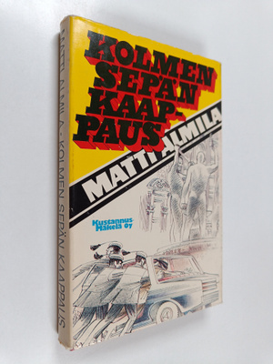 Matti Almila : Kolmen Sepän kaappaus : rikosromaani