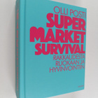 Olli Posti : Supermarket survival : rakkaudesta ruokaan j... - pikkukuva 1
