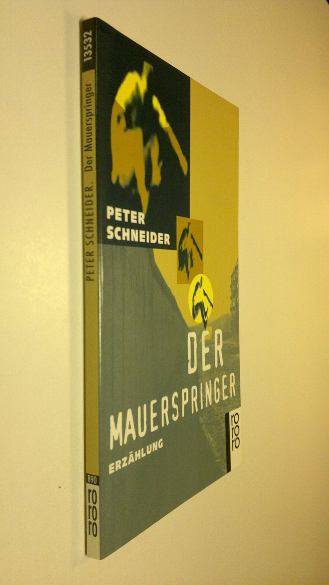 Peter Schneider : Der Mauerspringer