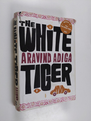 Aravind Adiga : The White Tiger