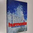 Heikki Peltola : Hikeä ja hurmosta : hyvä työ tekee hyvää - pikkukuva 1