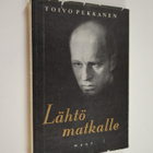 Toivo Pekkanen : Lähtö matkalle : runoja - pikkukuva 1