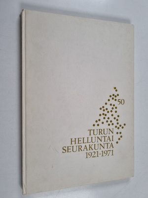 Turun helluntaiseurakunta 1921-1971 : 50 [vuotta] (signee...