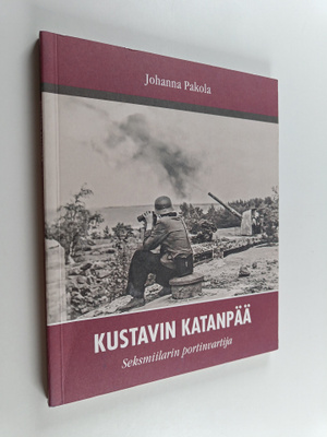 Johanna Pakola : Kustavin Katanpää : Seksmiilarin portinv...