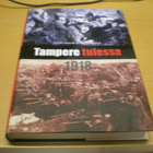 Timo Malmi & Ari Järvelä: Tampere tulessa 1918 - pikkukuva 1