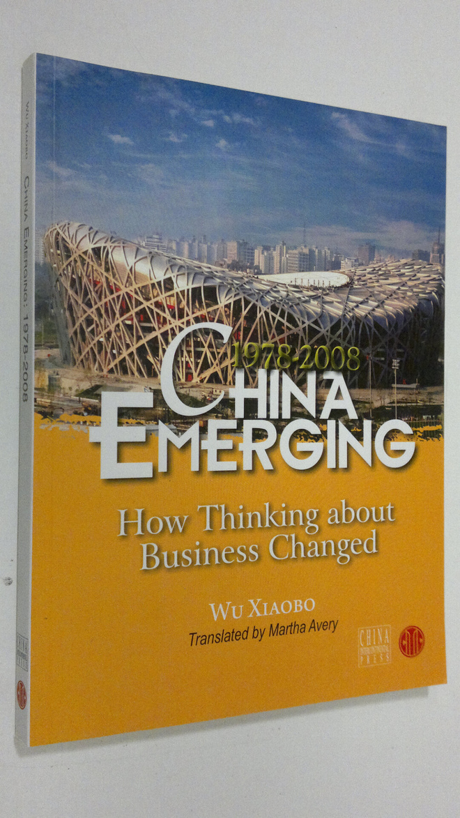 Wu Xiaobo : China Emerging : How Thinking about Business ...