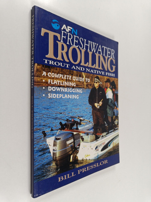Bill Presslor : Freshwater Trolling : Trout and Native Fish