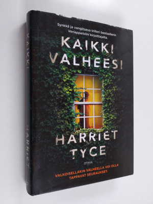 Harriet Tyce : Kaikki valheesi