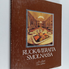 Timo Salonen ym. : Ruokavieraita Smolnassa - pikkukuva 1