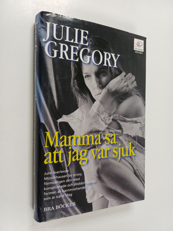 Julie Gregory : Mamma sa att jag var sjuk