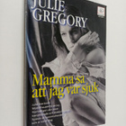 Julie Gregory : Mamma sa att jag var sjuk - pikkukuva 1