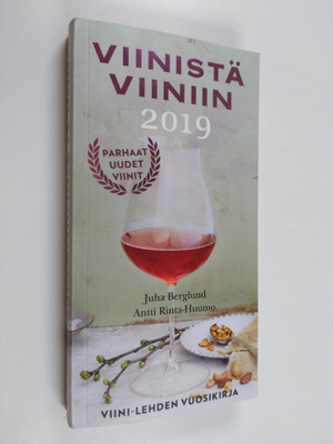 Juha Berglund : Viinistä viiniin 2019 : Viini-lehden vuos...