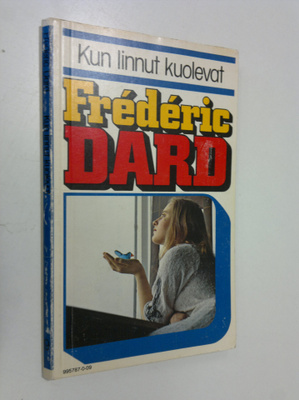 Frederic Dard : Kun linnut kuolevat