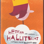 Anu Kantola (toim.): Hetken hallitsijat - pikkukuva 1
