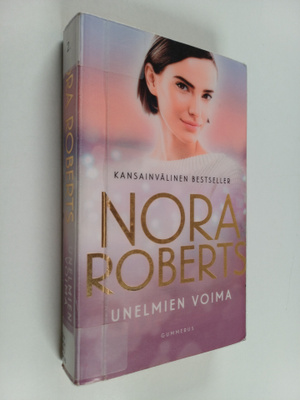 Nora Roberts : Unelmien voima