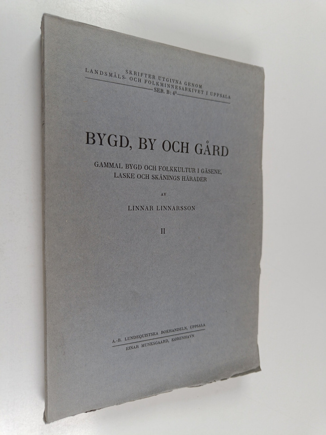 Linnar Linnarsson : Bygd, by och gård 2 : gammal bygd och...