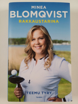 Teemu Tyry : Minea Blomqvist - rakkaustarina