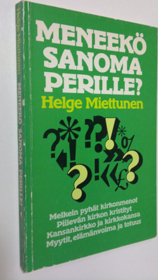 Helge Miettunen : Meneekö sanoma perille