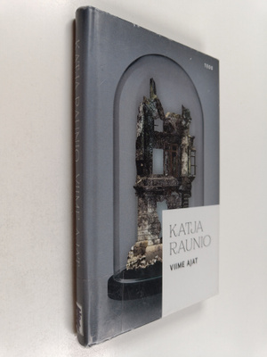 Katja Raunio : Viime ajat