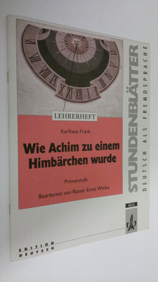 Karlhans Frank : Wie Achim zu einem Himbärchen wurde - Pr...