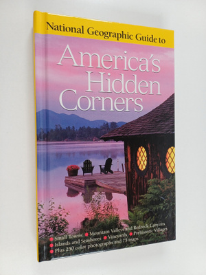 National Geographic Guide to America's Hidden Corners