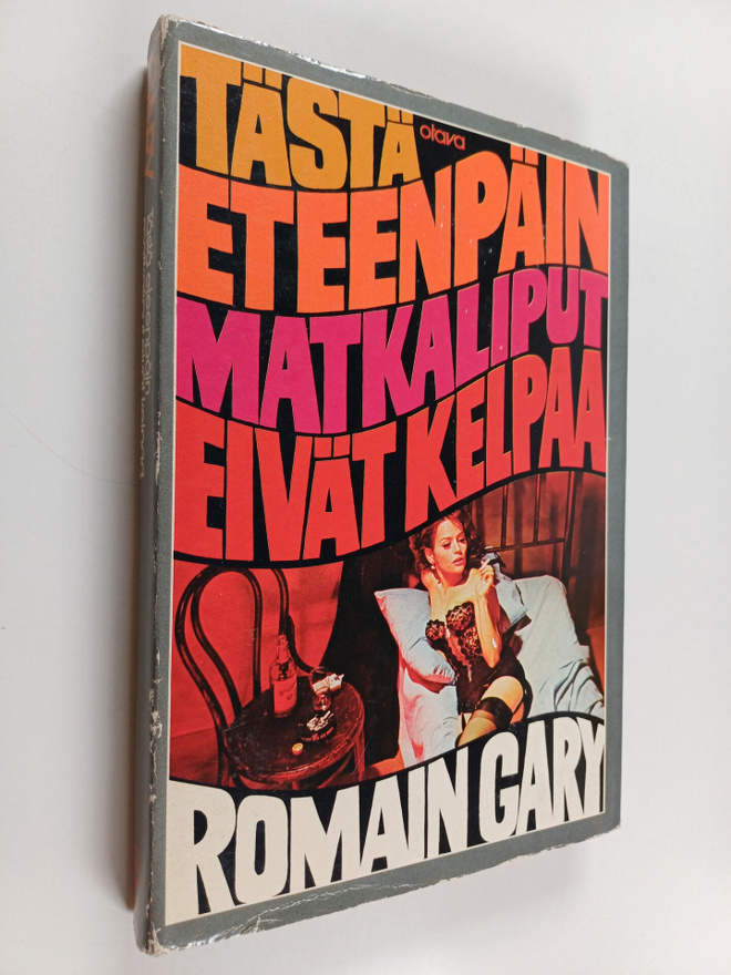 Romain Gary : Tästä eteenpäin matkaliput eivät kelpaa