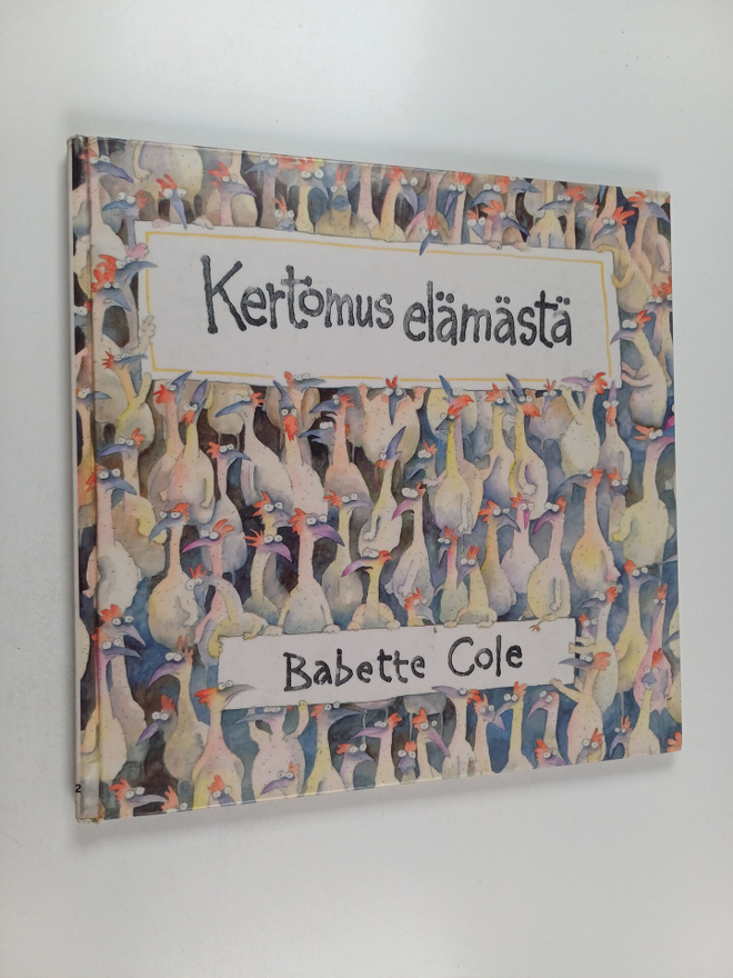 Babette Cole : Kertomus elämästä