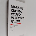 Markku Kuisma : Rosvoparonien paluu : raha ja valta Suome... - pikkukuva 1
