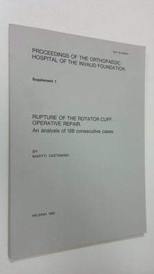 Martti Vastamäki : Rupture of the rotator cuff : operativ...
