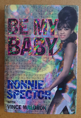 RONNIE SPECTOR - Be My Baby , kirja