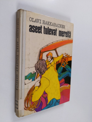 Olavi Hakkarainen : Aseet tulevat mereltä