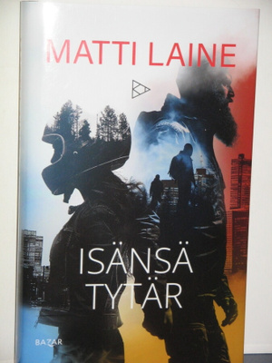 Matti Laine : ISÄNSÄ TYTÄR
