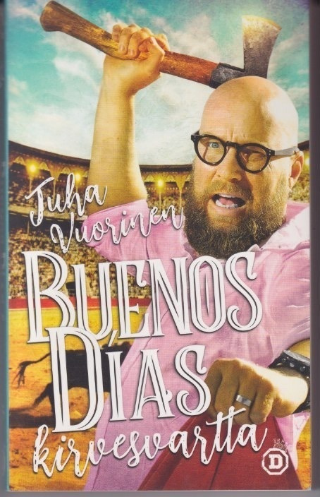 Juha Vuorinen: Buenos dias kirvesvartta