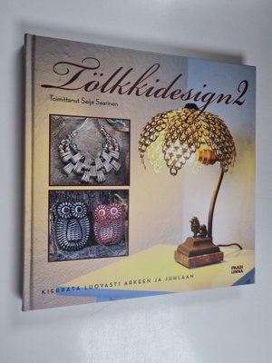 Seija (toim.) Saarinen : Tölkkidesign 2 : kierrätä luovas...