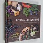 Pelle Holmberg ym. : Satoa luonnosta : herkullisimmat res... - pikkukuva 1